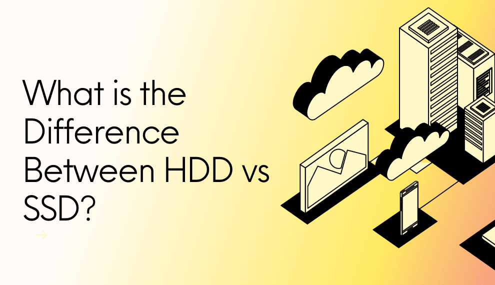 What Is The Difference Between Hdd Vs Ssd